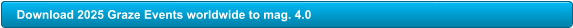 Download 2025 Graze Events worldwide to mag. 4.0