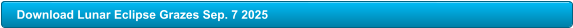 Download Lunar Eclipse Grazes Sep. 7 2025
