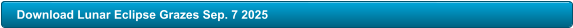 Download Lunar Eclipse Grazes Sep. 7 2025